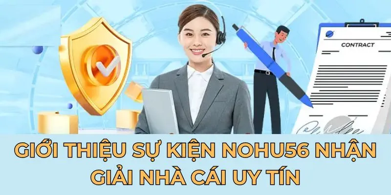 Giới thiệu sự kiện Nohu56 nhận giải nhà cái uy tín