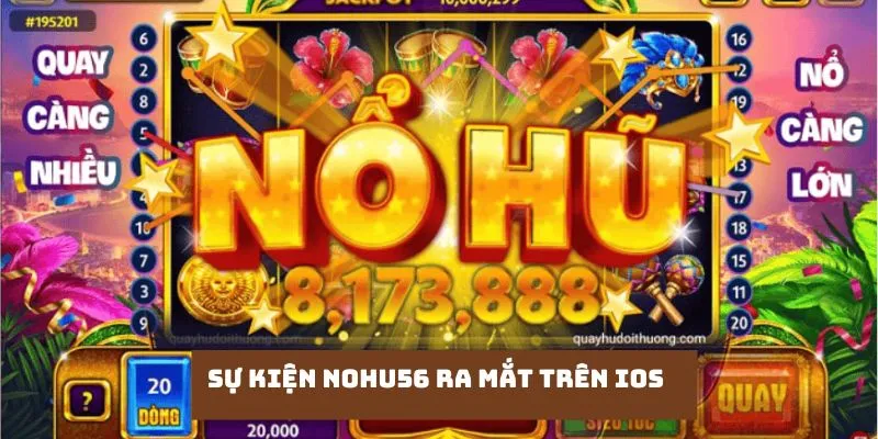 Sự kiện Nohu56 ra mắt trên IOS
