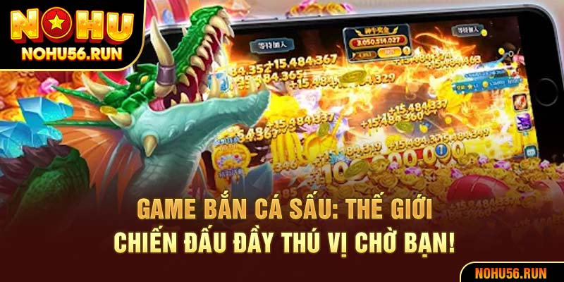 Game bắn cá sấu: Thế giới chiến đấu đầy thú vị chờ bạn!